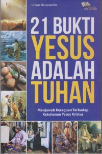 21 Bukti Yesus adalah Tuhan