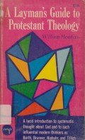 A Laymans Guide to Protestant Theology