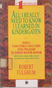 All I Really Need To Know I Learned In Kindergaten