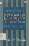 BENARKAH YESUS ITU ALLAH ?