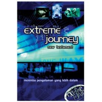 Extreme Jouney New Testament (Menimba Pengalaman Yang Lebih Dalam)