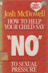 How to Help Your Child Say No to Sexual Pressure