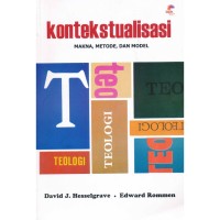Kontekstualisasi; Makna,Metode dan Model Teologi