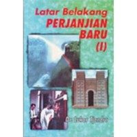 Latar Belakang Perjanjian Baru (I)