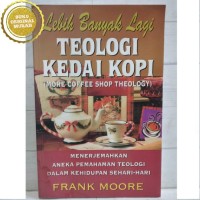 Lebih Banyak Lagi Teologi Kedai Kopi (More Coffee Shop Theology)