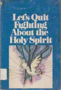 Lets Quit Fighting About The Holy Spirit