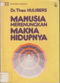 Manusia merenungkan Makna Hidupnya
