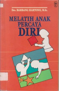 Melatih Anak Percaya Diri