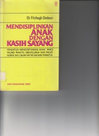 Mendisiplinkan Anak dengan Kasih Sayang