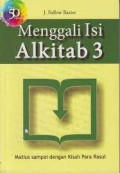 Menggali Isi Alkitab 3; Matius Sampai Kisah Para Rasul