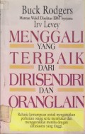 Menggali Yang Terbaik Dari Diri Sendiri Dan Orang Lain