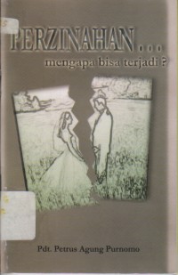 Perzinahan... Mengapa Bisa Terjadi