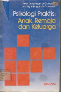 Psikologi Praktis: Anak, Remaja, dan Keluarga