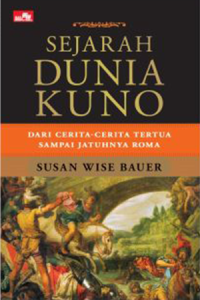 Sejarah dunia kuno dari cerita-cerita tertua sampai jatuhnya Roma