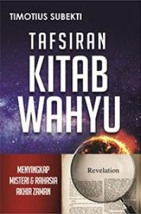 Tafsiran Kitab Wahyu: Menyingkap Misteri & Rahasia Akhir Zaman