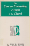 The Care and Counseling of Youth in The Church