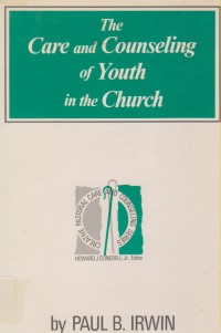 The Care and Counseling of Youth in The Church