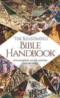The Illustrated Bible Handbook (Pendamping Studi Alkitab Sehari-hari)