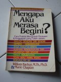 Mengapa aku merasa begini?: cara praktis mengubah perasaan & anggapan yang salah