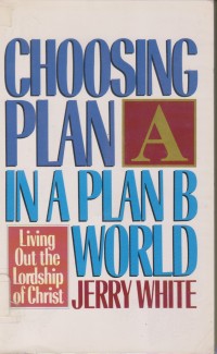 Choosing Plan A In Plan B World