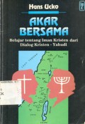 Akar Bersama: belajar tentang iman kristen dari dialog kristen - Yahudi