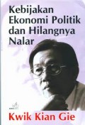 Kebijakan ekonomi-politik dan hilangnya nalar