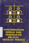Perkembangan Gereja dan Penginjilan Melalui Sekolah Minggu