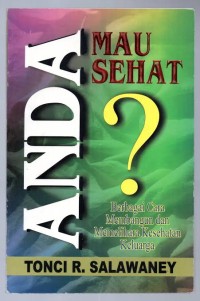 Anda Mau Sehat?