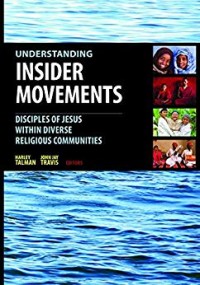 Understanding insider movements: disciples of Jesus within diverse religious communities