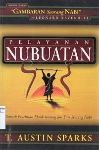 Pelayanan Nubuatan: sebuah penelitian klasik tentang jati diri seorang Nabi