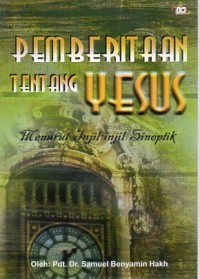 Pemberitaan tentang Yesus: menurut injil-injil sinoptik
