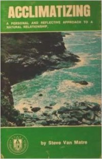 Acclimatizing: a personal and reflective approach to a natural relationship