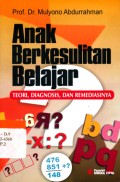 Anak berkesulitan belajar: Teori, diagnosis dan remediasinya