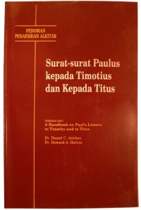 Pedoman penafsiran alkitab: surat-surat paulus kepada timotius dan kepada titus
