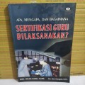 Apa, Mengapa, Dan Bagaimana Sertifikasi Guru Dilaksanakan?