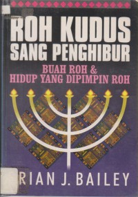 Roh Kudus Sang Penghibur Buah Roh & Hidup Yang Dipimpin Roh