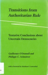 Transitions from authoritarian rule: tentative conclusions about uncertain democracies