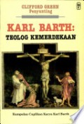 Karl Barth: teolog kemerdekaan kumpulan cuplikan karya Karl Barth