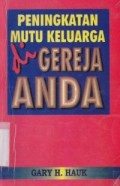 Peningkatan mutu keluarga di gereja anda