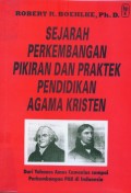 Sejarah Perkembangan Pikiran dan Praktek Pendidikan Agama Kristen: Dari Yohanes Amos Comenius sampai Perkembangan PAK di Indonesia