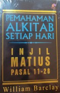 Pemahaman Alkitab Setiap Hari: Injil Matius Pasal 11-28