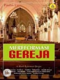 Mereformasi gereja : 10 arah reformasi gereja