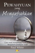 Pewahyuan yang mengubahkan: cara anda memandang Yesus akan mengubah kehidupan anda