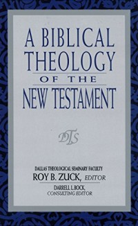 A Biblical Theology of The New Testament