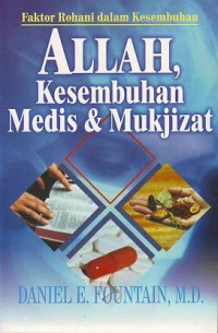 Allah, Kesembuhan Medis & Mukjizat