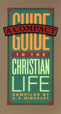 A Compact Guide to the Christian Life