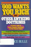 God wants you rich: and other enticing doctrines