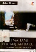 Memahami Perjanjian Baru: Pengantar Historis - Teologis