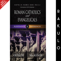 Roman Catholics and Evangelicals: Agreements and Differences