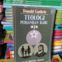 Teologi Perjanjian Baru 1: Allah, Manusia, Kristus